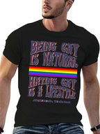 Being Gay is Natural T-Shirt