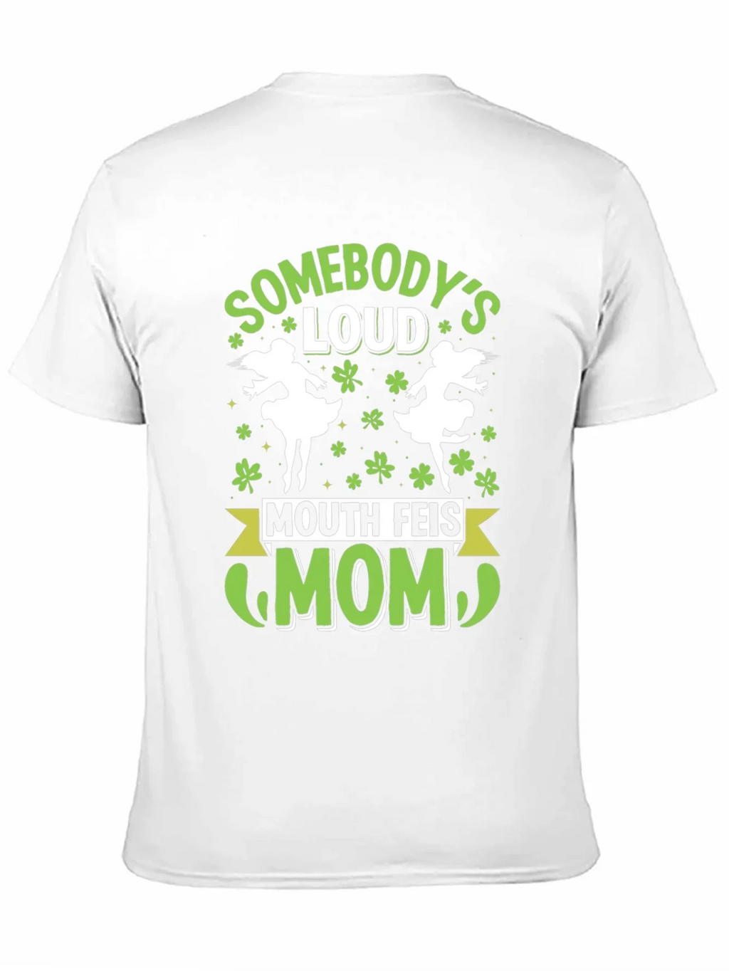 Funny Mouth Feis Mom St. Patricks Day T-Shirt