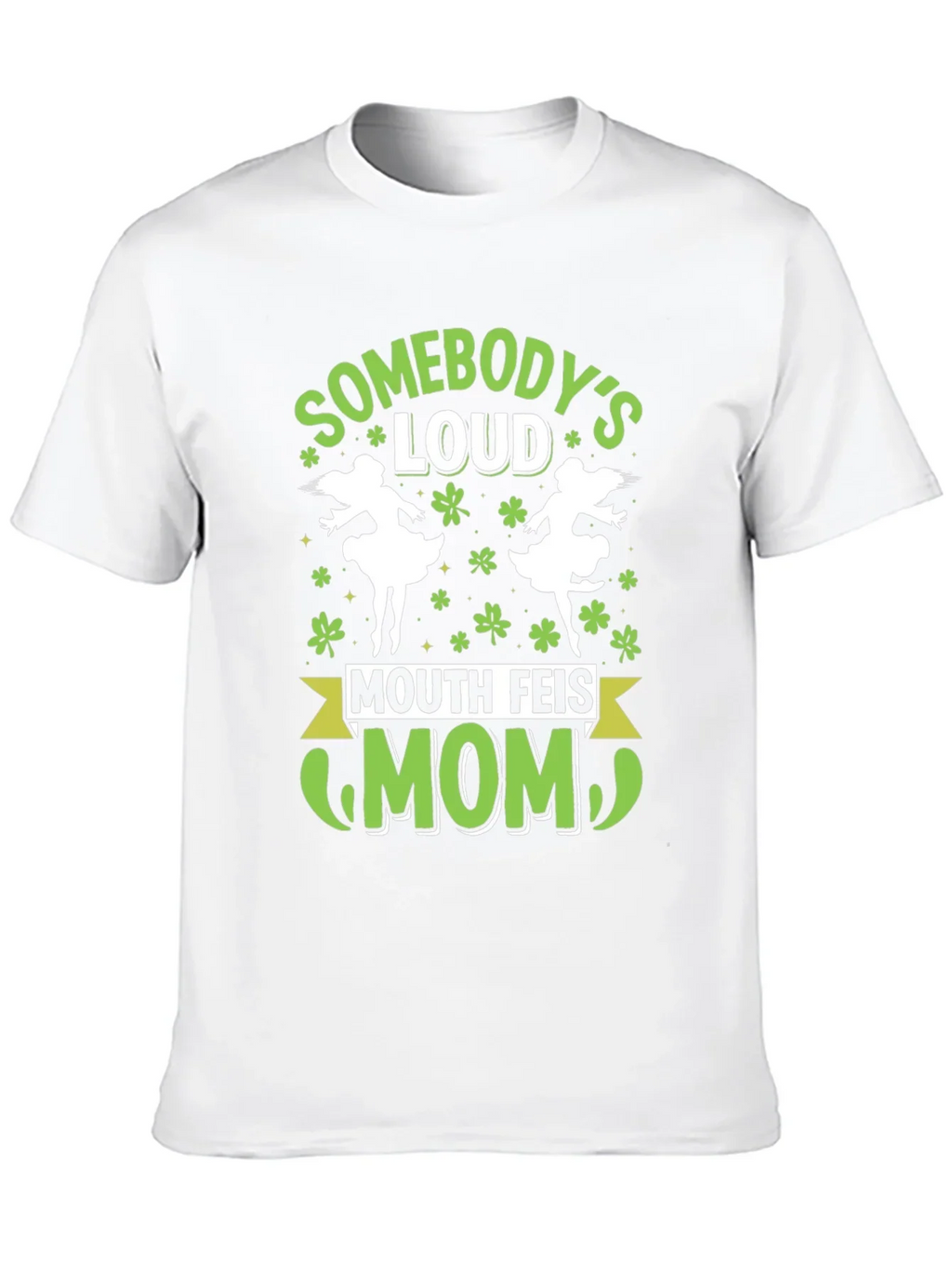Funny Mouth Feis Mom St. Patricks Day T-Shirt