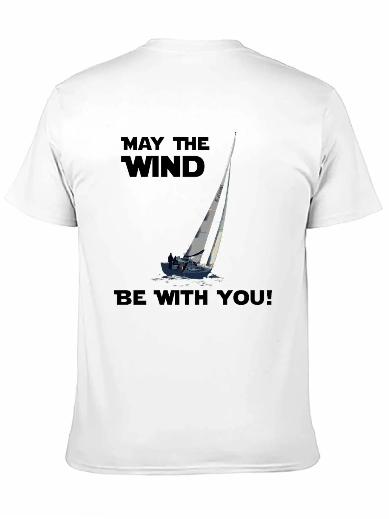 May The Wind Be With You Sailing T-Shirt