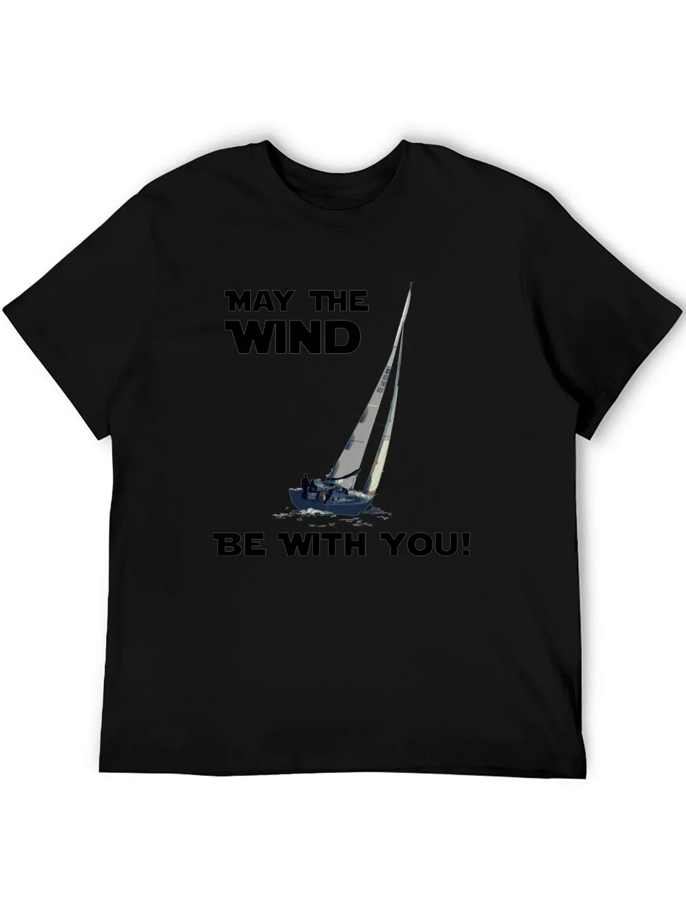 May The Wind Be With You Sailing T-Shirt