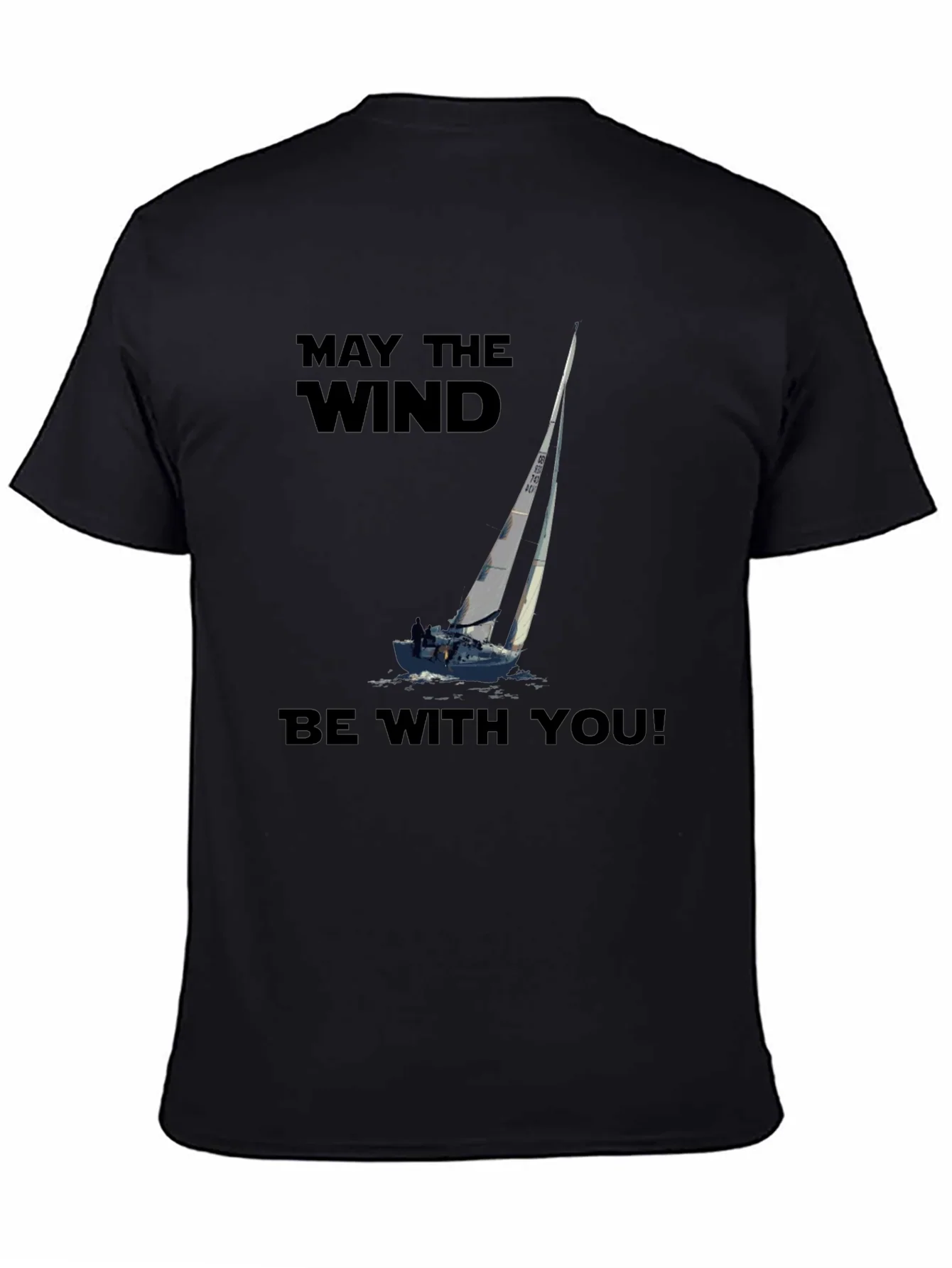 May The Wind Be With You Sailing T-Shirt