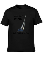 May The Wind Be With You Sailing T-Shirt