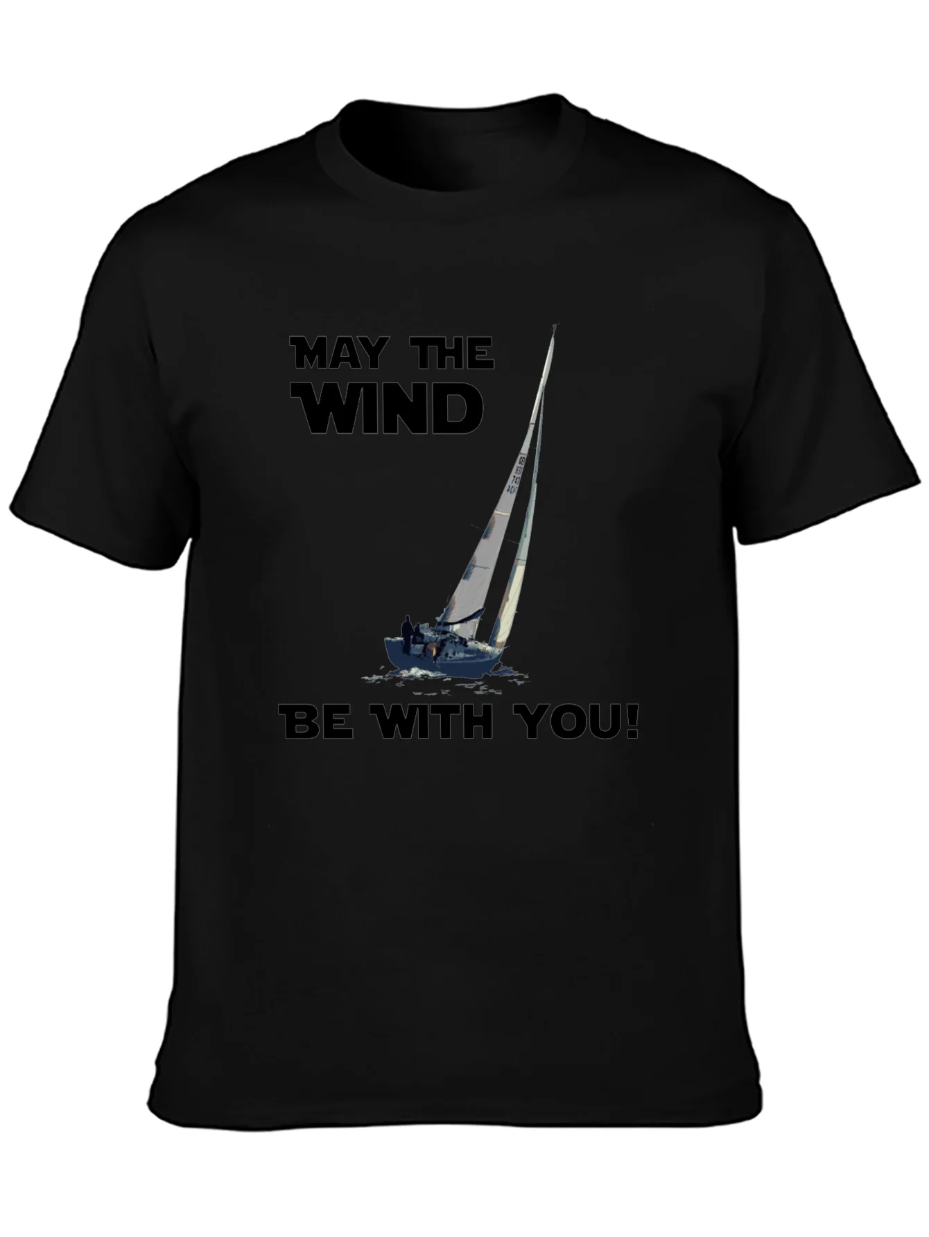 May The Wind Be With You Sailing T-Shirt