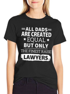 Finest Dads Raise Lawyers T-Shirt - Black