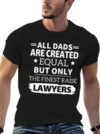Finest Dads Raise Lawyers T-Shirt - Black