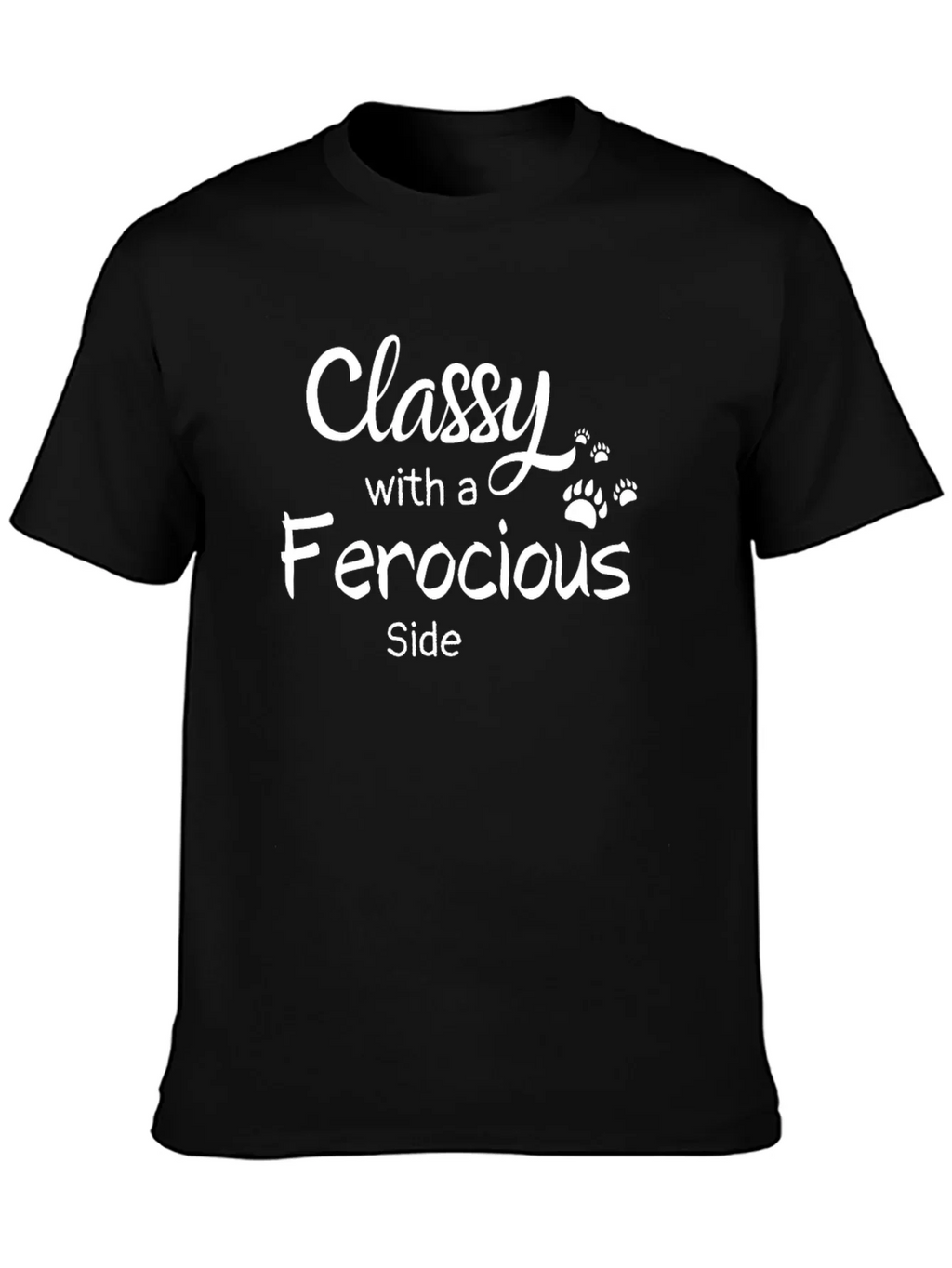 Classy With A Ferocious Side Black T-Shirt