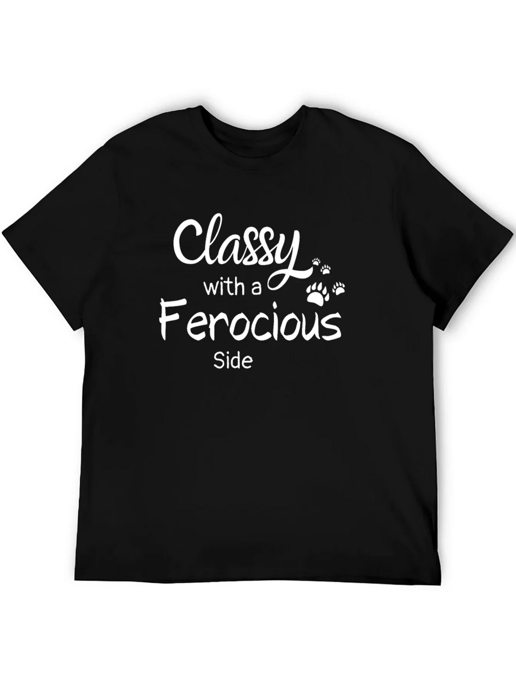 Classy With A Ferocious Side Black T-Shirt