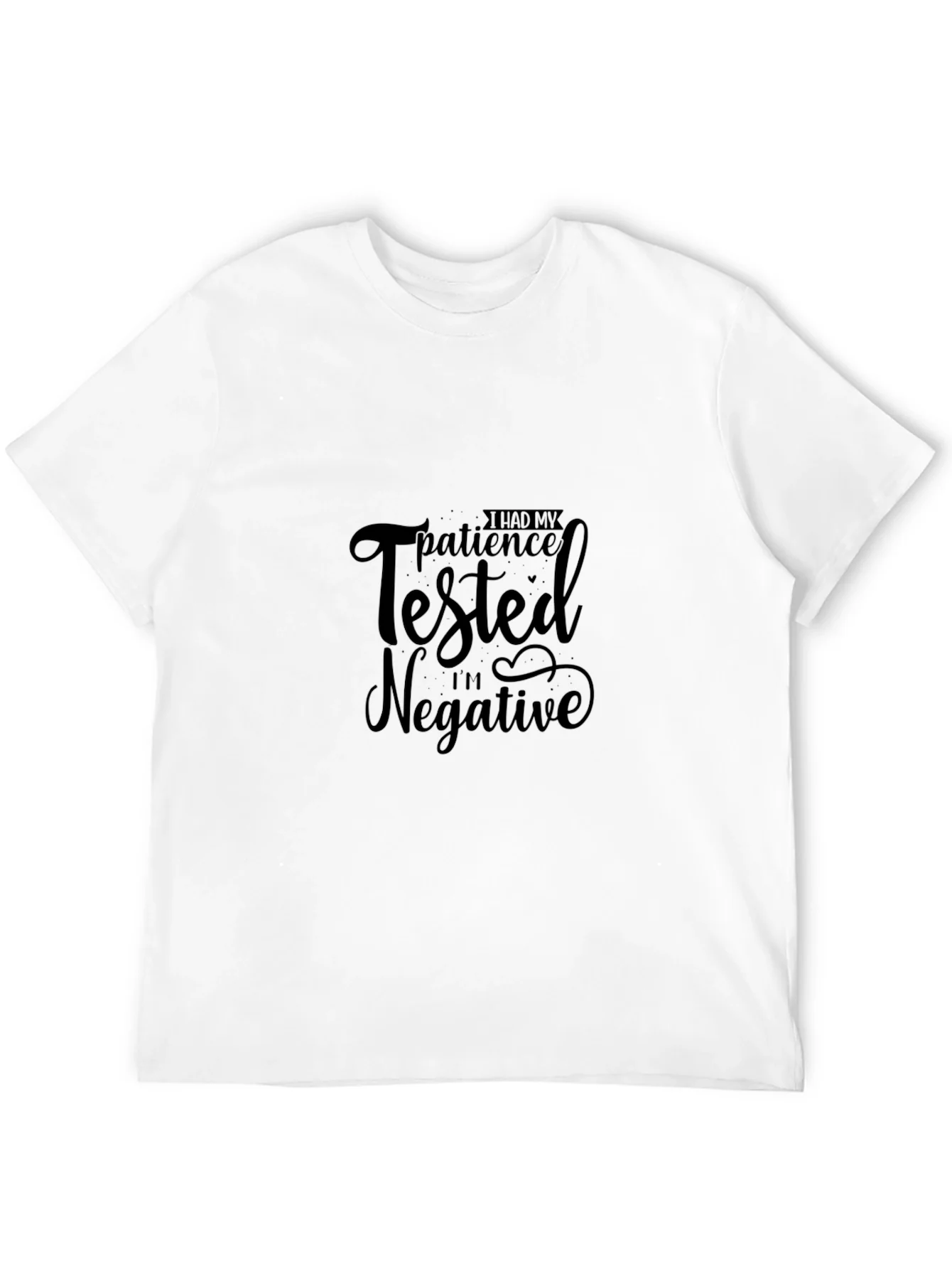 Funny Patience Tested Negative Black T-Shirt