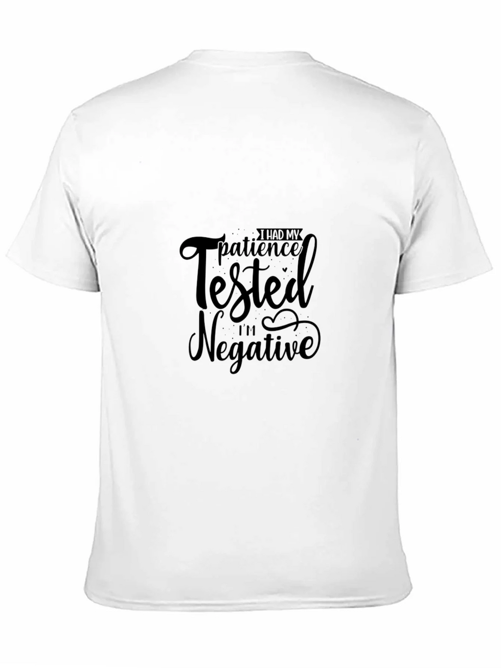 Funny Patience Tested Negative Black T-Shirt