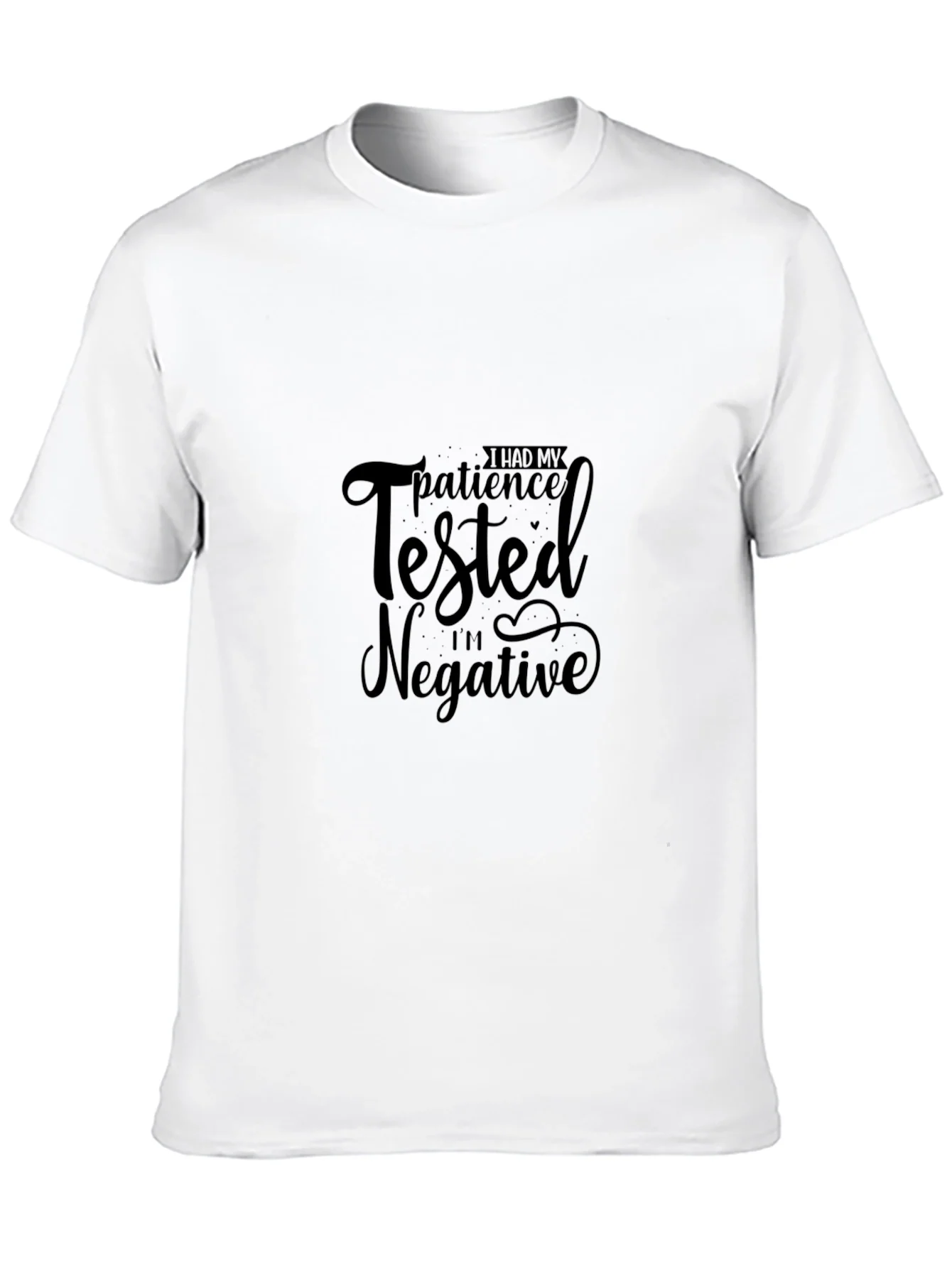 Funny Patience Tested Negative Black T-Shirt