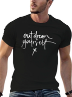 Out Dream Yourself T-Shirt