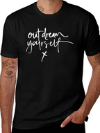 Out Dream Yourself T-Shirt