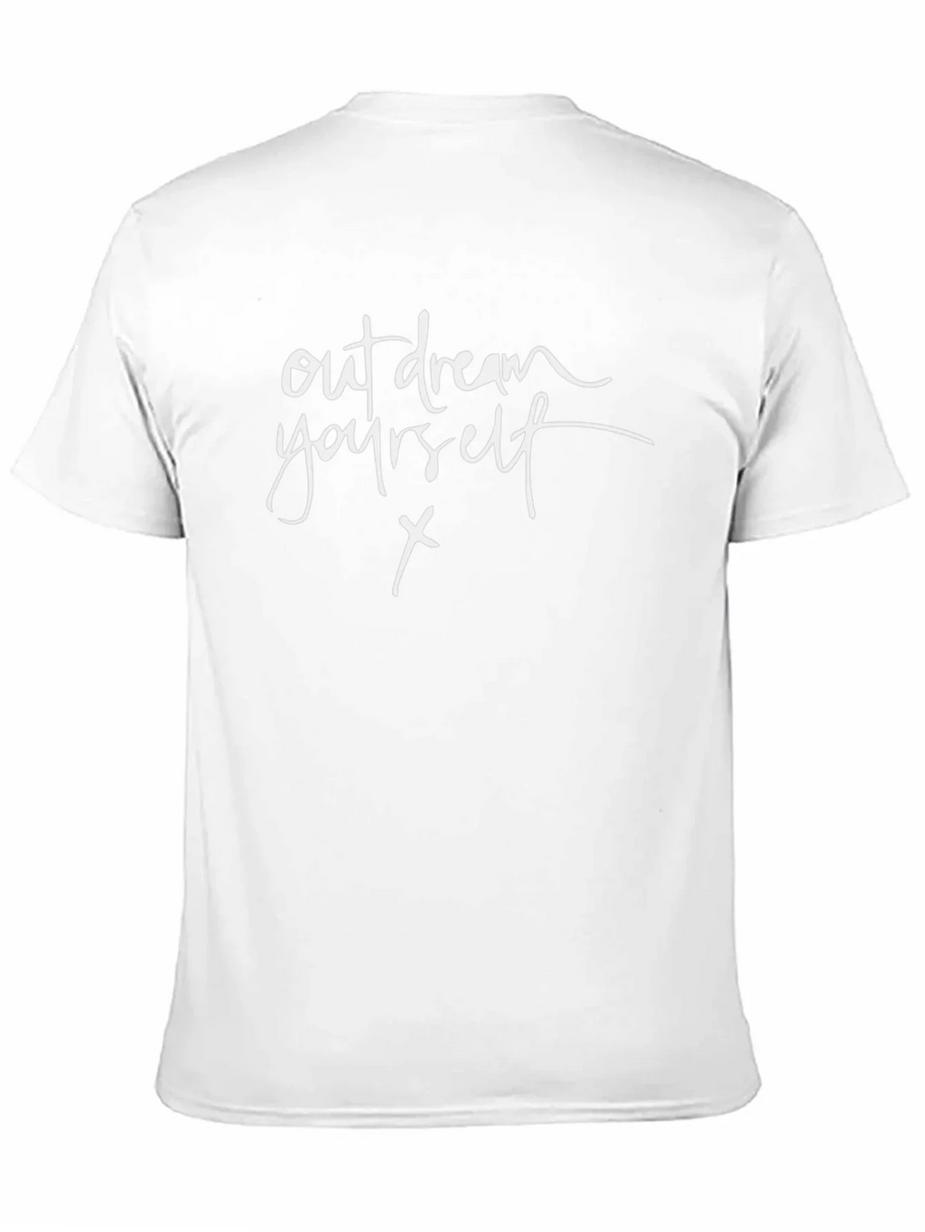 Out Dream Yourself T-Shirt