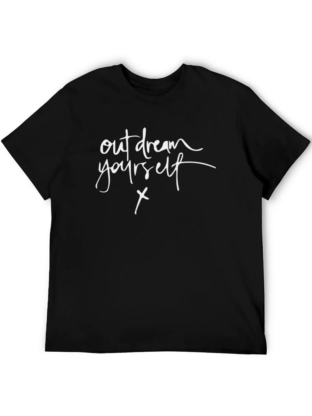 Out Dream Yourself T-Shirt