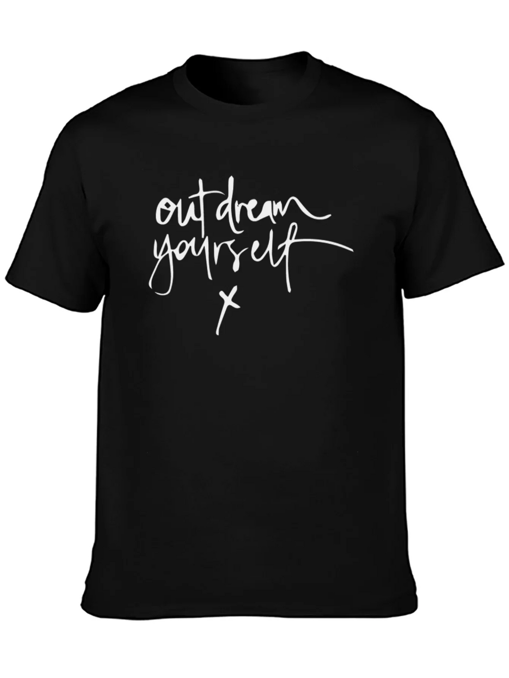 Out Dream Yourself T-Shirt