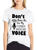 Teacher Assistant Voice T-Shirt