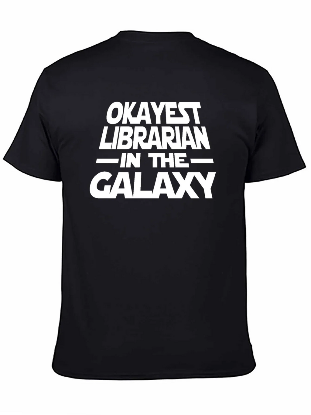 Okayest Librarian in the Galaxy T-Shirt