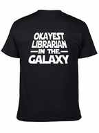 Okayest Librarian in the Galaxy T-Shirt