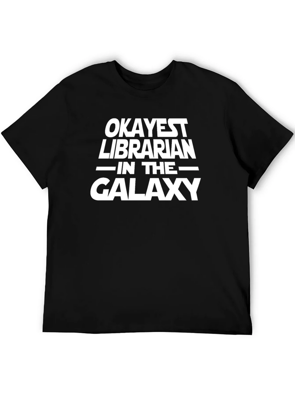 Okayest Librarian in the Galaxy T-Shirt