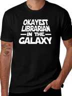 Okayest Librarian in the Galaxy T-Shirt