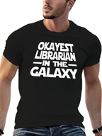 Okayest Librarian in the Galaxy T-Shirt