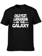 Okayest Librarian in the Galaxy T-Shirt
