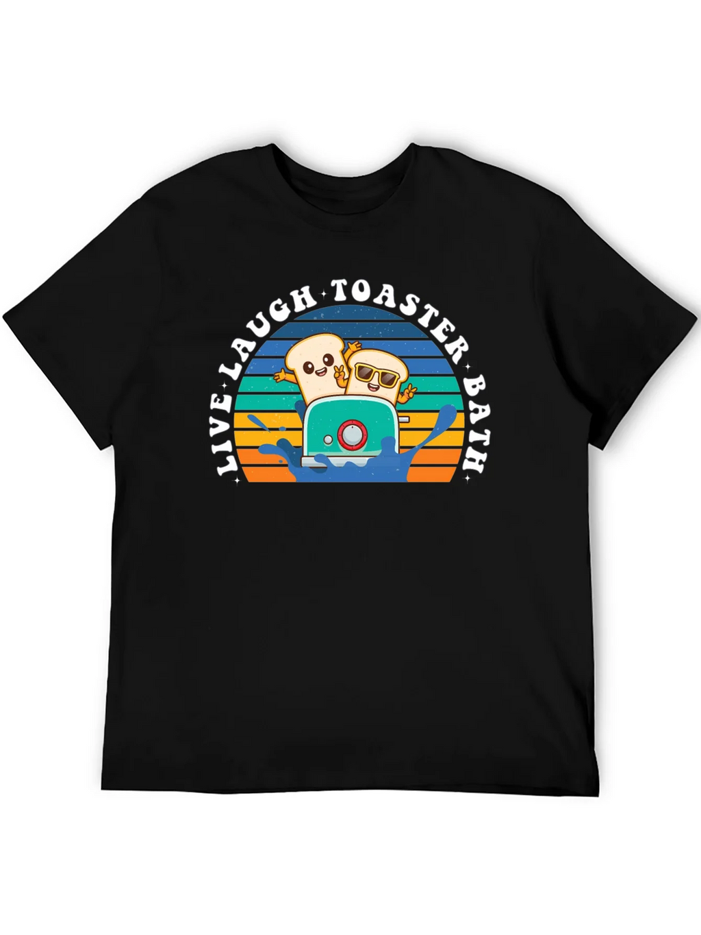 Live Laugh Toaster Bath T-Shirt