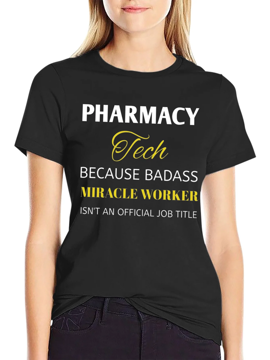 Pharmacy Tech Badass Miracle Worker T-Shirt