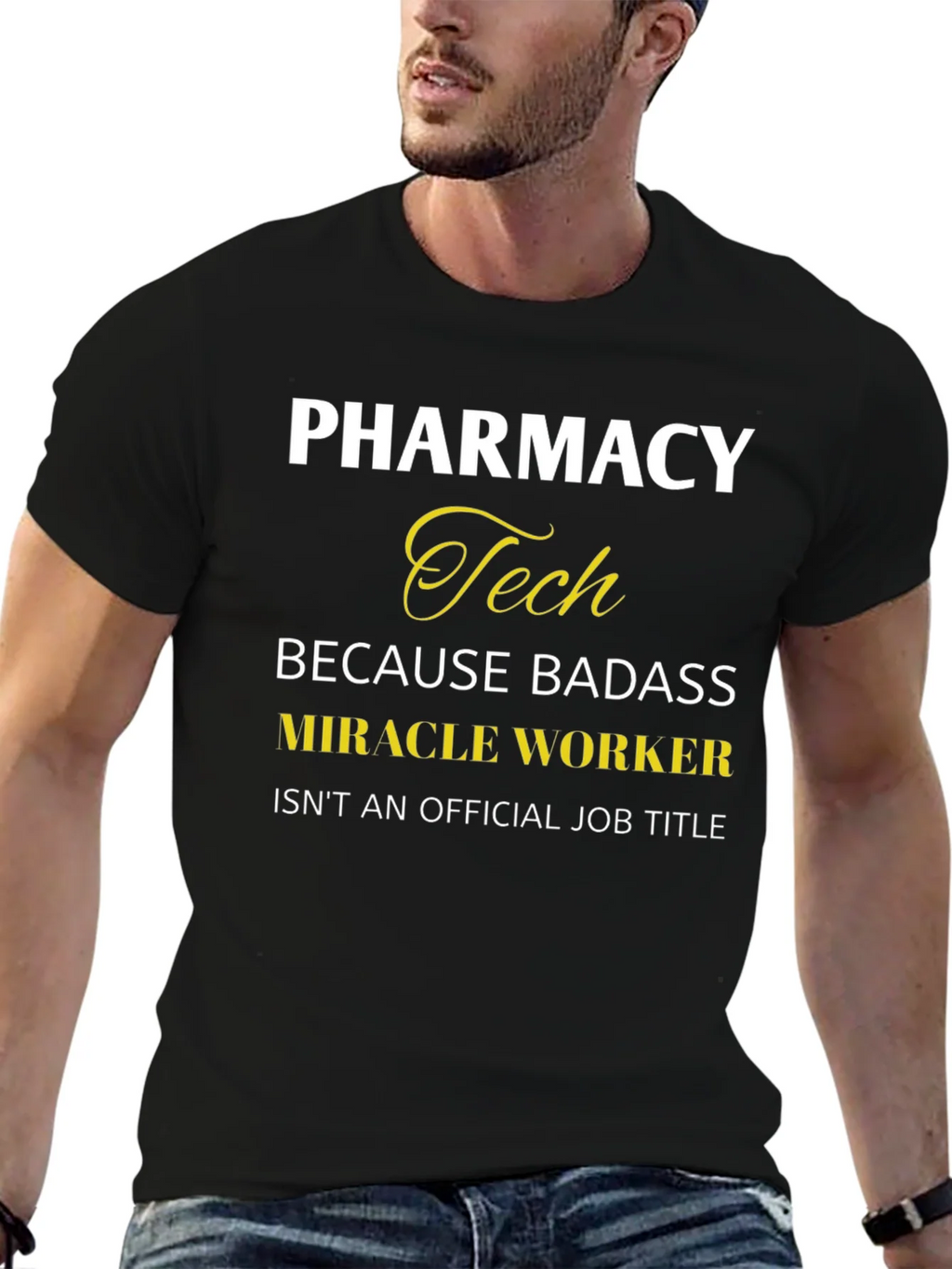 Pharmacy Tech Badass Miracle Worker T-Shirt