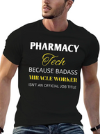 Pharmacy Tech Badass Miracle Worker T-Shirt