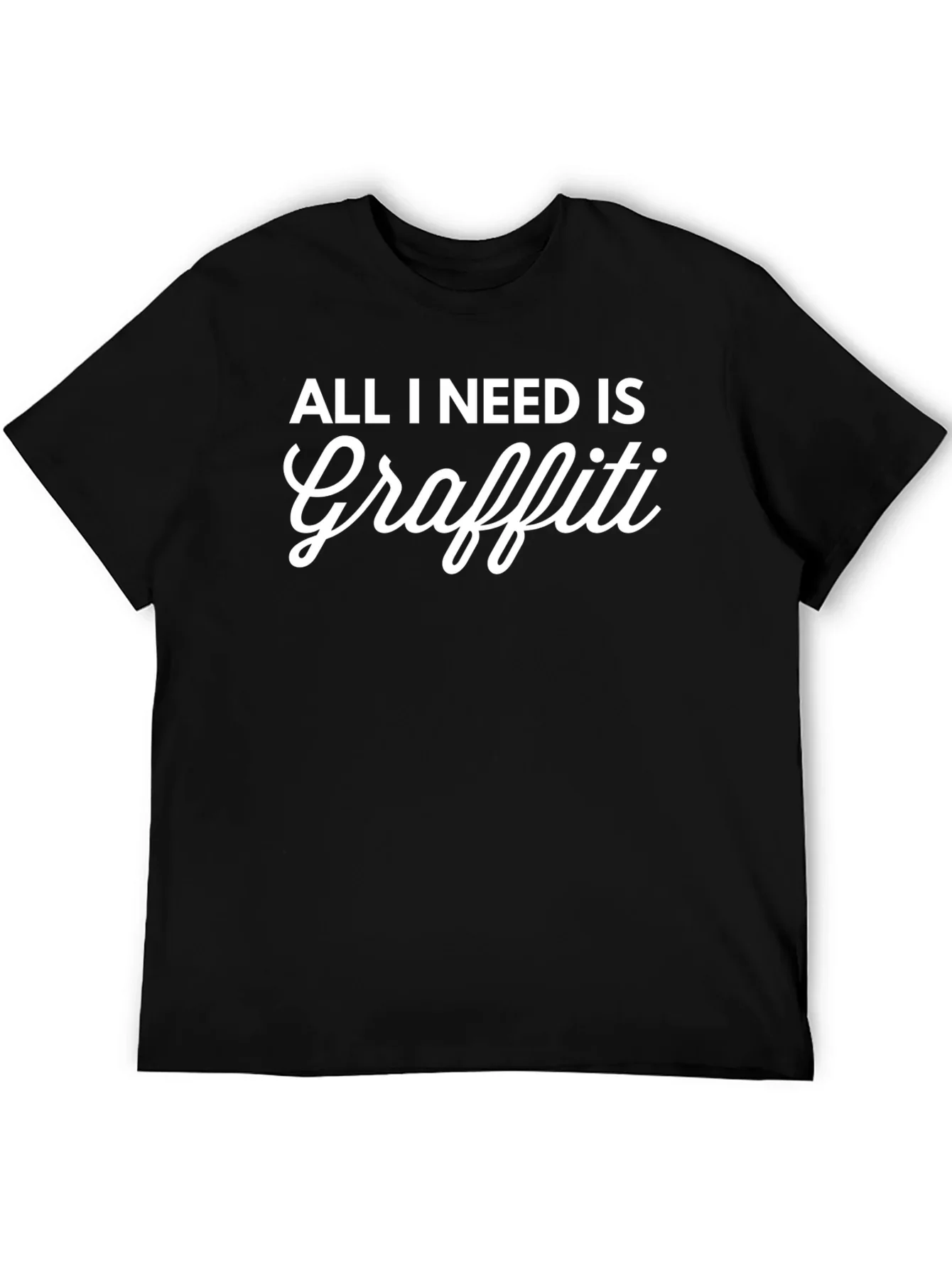 All I Need Is Graffiti Black T-Shirt
