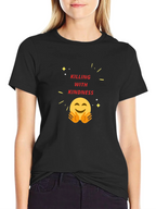 Killing With Kindness Graphic Tee