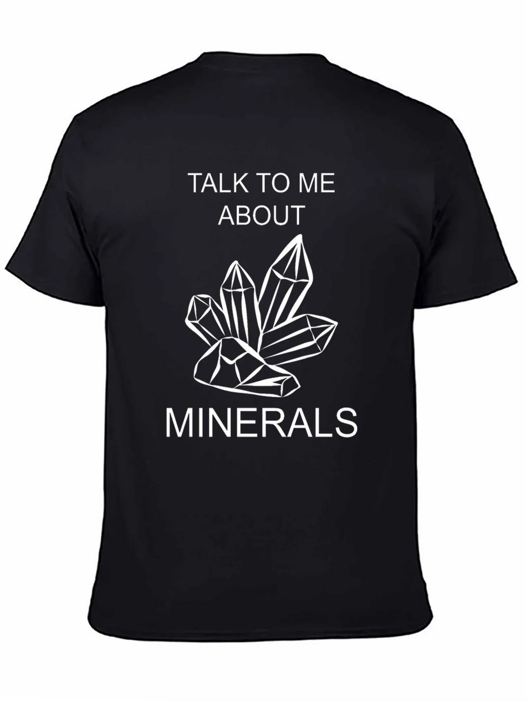 Talk To Me About Minerals T-Shirt - Black