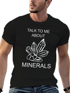 Talk To Me About Minerals T-Shirt - Black