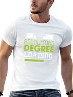 Accounting Degree Loading T-Shirt - Graduation Gift