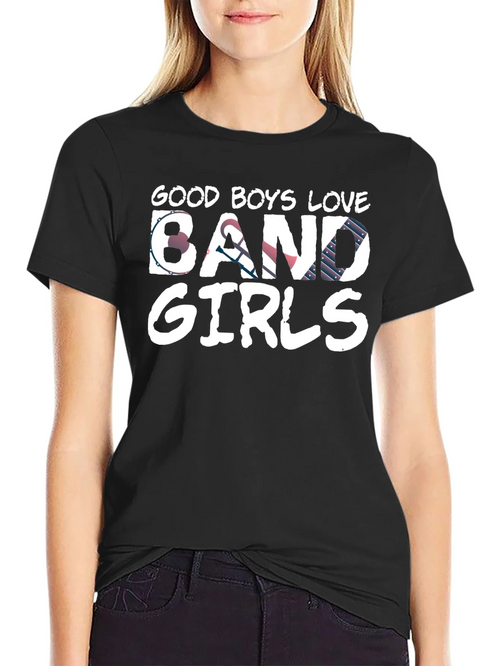 Good Boys Love Band Girls T-Shirt