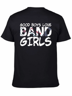 Good Boys Love Band Girls T-Shirt