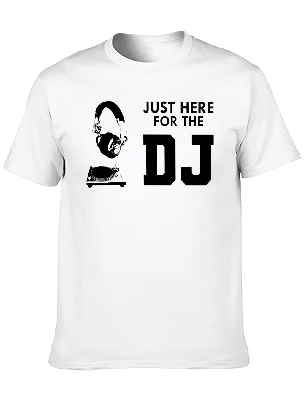 Just Here For The DJ Graphic Tee
