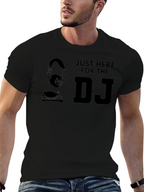 Just Here For The DJ Graphic Tee