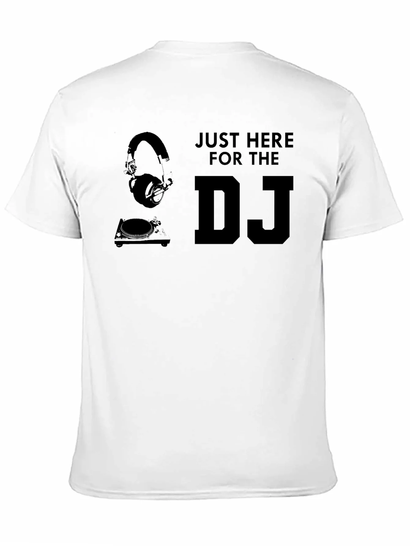 Just Here For The DJ Graphic Tee