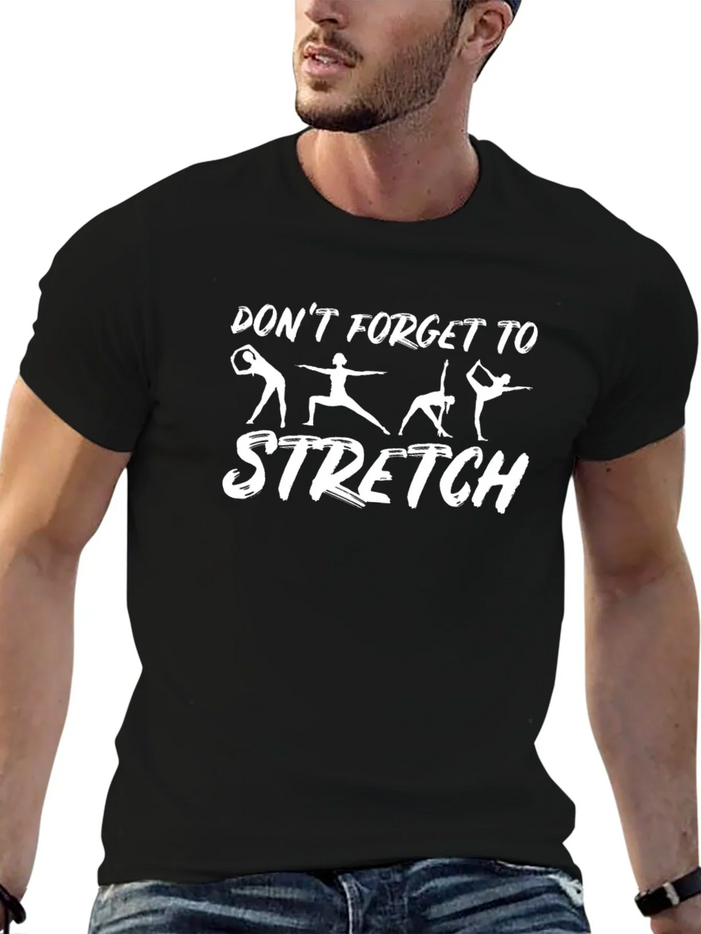 Dont Forget to Stretch Graphic T-Shirt