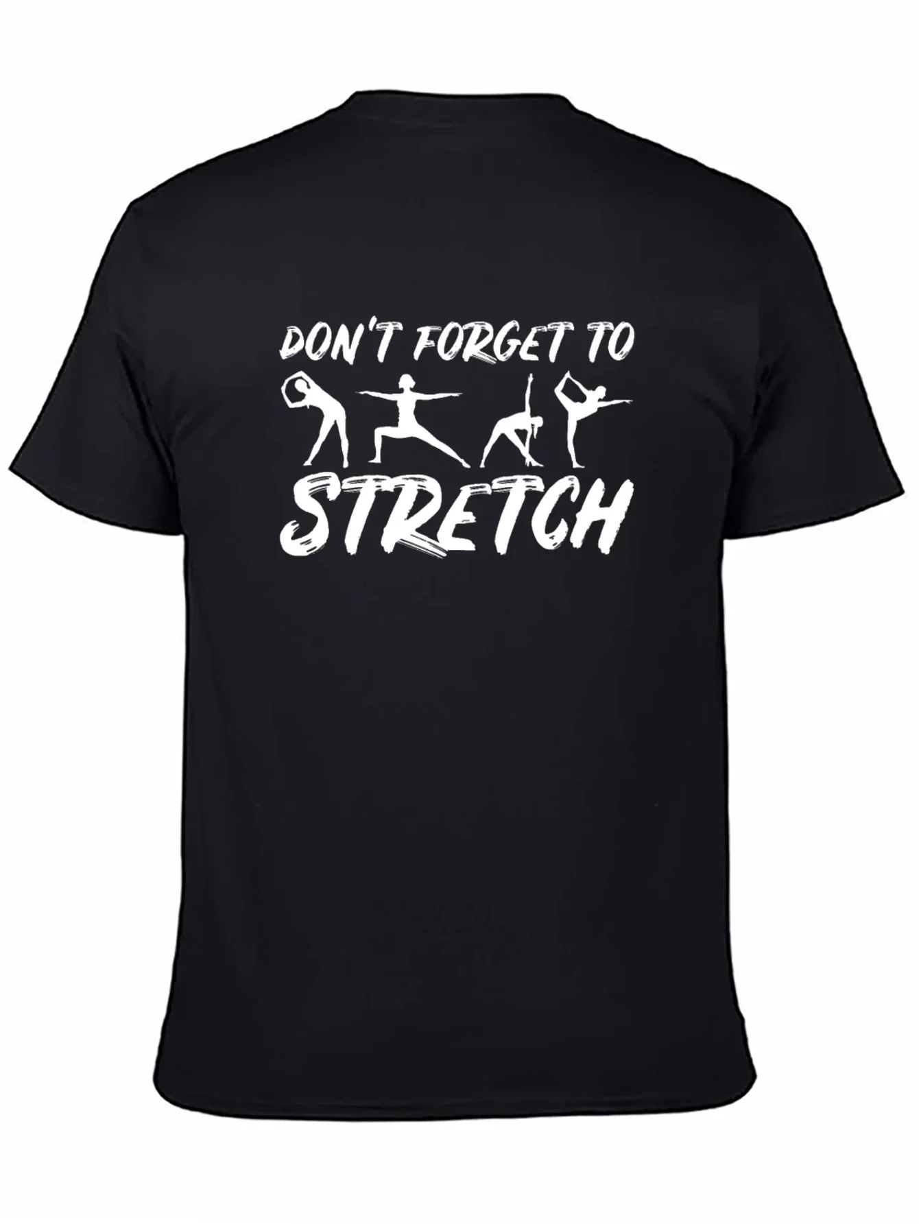 Dont Forget to Stretch Graphic T-Shirt