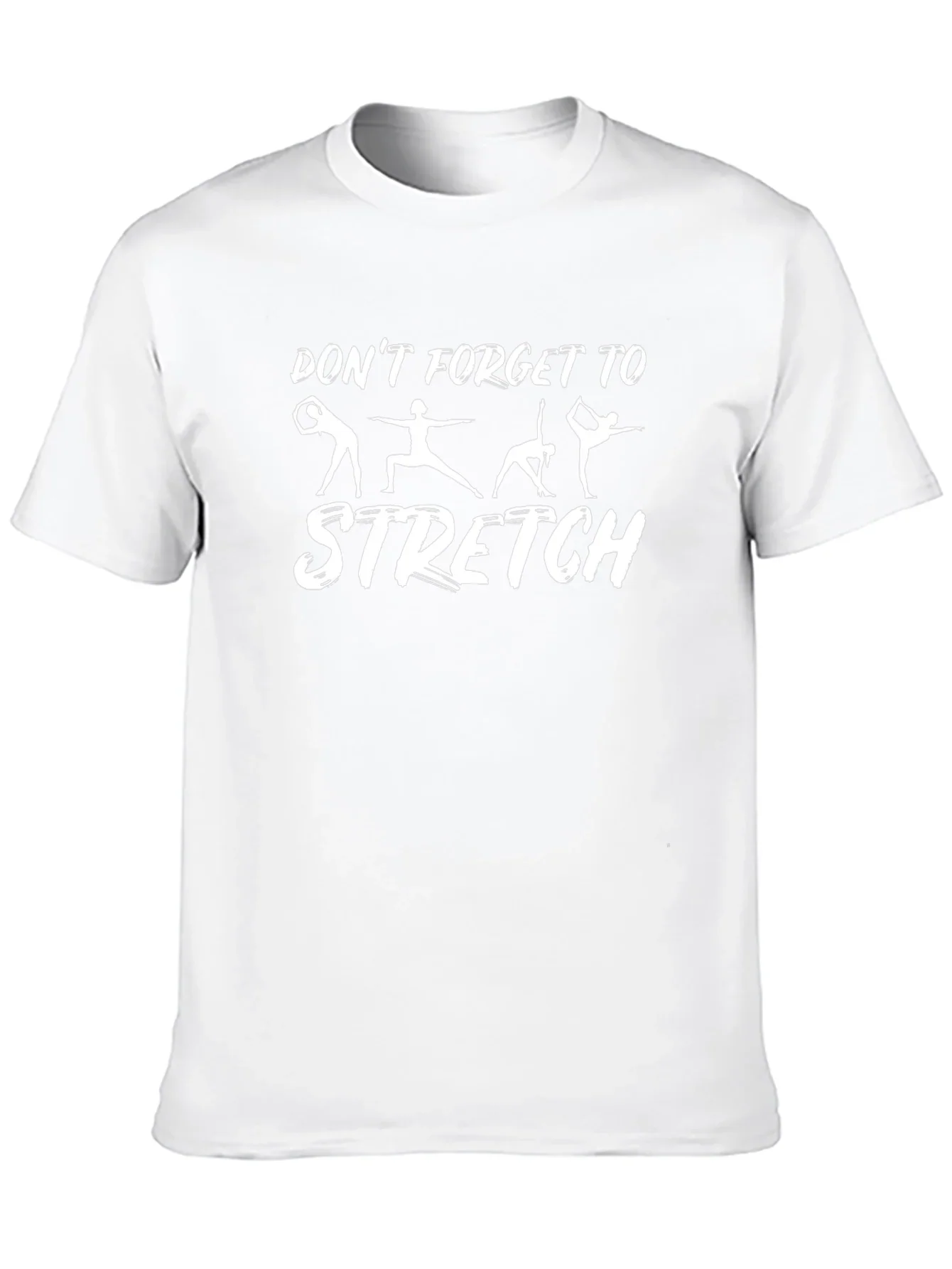Dont Forget to Stretch Graphic T-Shirt