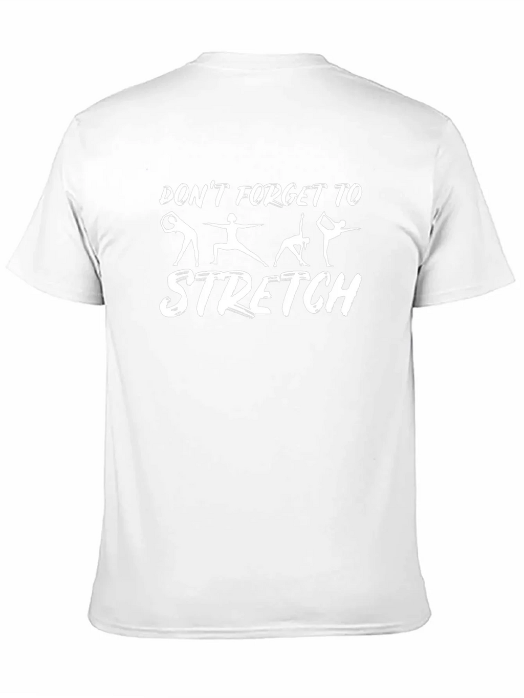 Dont Forget to Stretch Graphic T-Shirt