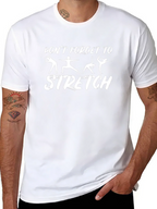 Dont Forget to Stretch Graphic T-Shirt