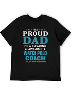 Proud Dad Water Polo Coach T-Shirt