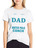 Proud Dad Water Polo Coach T-Shirt