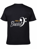 Im A Bassist Graphic T-Shirt - Music Lover Tee