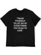 Inspirational Quote T-Shirt - Train Yourself